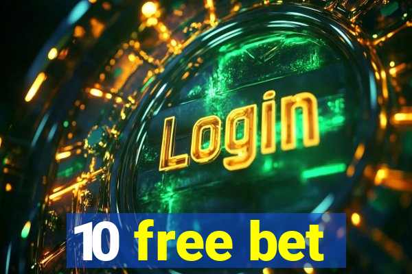 10 free bet